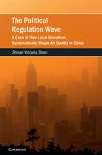 The Political Regulation Wave: A Case of How Local Incentives Systematically Shape Air Quality in China