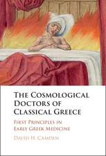 The Cosmological Doctors of Classical Greece