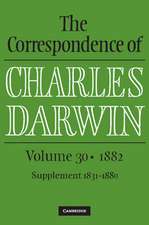 The Correspondence of Charles Darwin: Volume 30, 1882