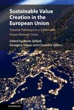 Sustainable Value Creation in the European Union: Towards Pathways to a Sustainable Future through Crises