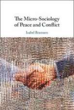 The Micro-Sociology of Peace and Conflict