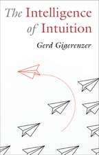 The Intelligence of Intuition