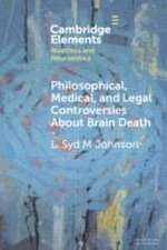 Philosophical, Medical, and Legal Controversies About Brain Death