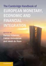 The Cambridge Handbook of European Monetary, Economic and Financial Integration