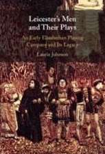 Leicester's Men and their Plays: An Early Elizabethan Playing Company and its Legacy