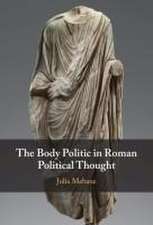 The Body Politic in Roman Political Thought