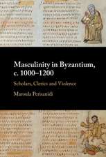 Masculinity in Byzantium, c. 1000-1200