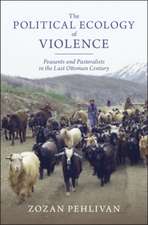 The Political Ecology of Violence