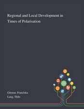 Regional and Local Development in Times of Polarisation