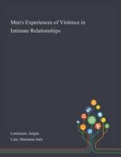 Lorentzen, J: Men's Experiences of Violence in Intimate Rela