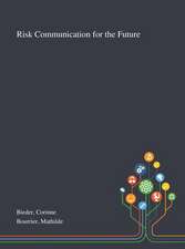 Bieder, C: Risk Communication for the Future