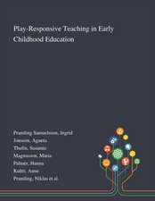 Pramling Samuelsson, I: Play-Responsive Teaching in Early Ch