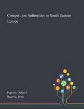 Popovic, D: Competition Authorities in South Eastern Europe