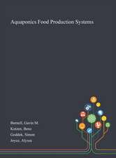 Burnell, G: Aquaponics Food Production Systems