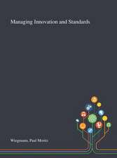 Wiegmann, P: Managing Innovation and Standards