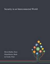 Hirsch Ballin, E: Security in an Interconnected World