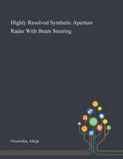 Highly Resolved Synthetic Aperture Radar With Beam Steering