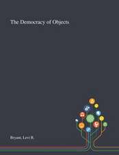 The Democracy of Objects