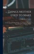 Things Mother Used to Make