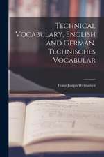 Technical Vocabulary, English and German. Technisches Vocabular