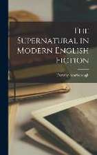 The Supernatural in Modern English Fiction