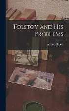 Tolstoy and His Problems