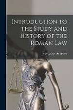 Introduction to the Study and History of the Roman Law