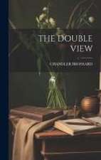 The Double View