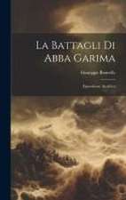 La Battagli Di Abba Garima: Esposizione Analitica