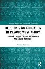 Decolonising Education in Islamic West Africa: Secular Erasure, School Preference and Social Inequality