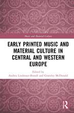 Early Printed Music and Material Culture in Central and Western Europe