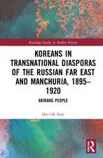 Koreans in Transnational Diasporas of the Russian Far East and Manchuria, 1895–1920