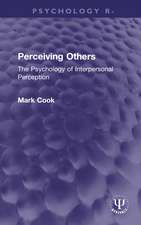 Perceiving Others: The Psychology of Interpersonal Perception