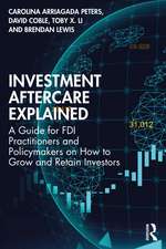 Investment Aftercare Explained: A Guide for FDI Practitioners and Policymakers on How to Grow and Retain Investors