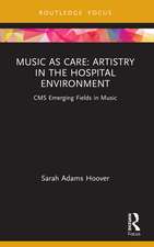 Music as Care: Artistry in the Hospital Environment