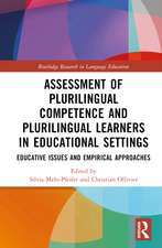 Assessment of Plurilingual Competence and Plurilingual Learners in Educational Settings: Educative Issues and Empirical Approaches