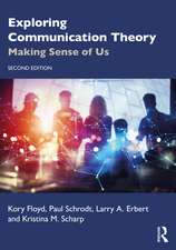 Exploring Communication Theory: Making Sense of Us