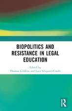 Biopolitics and Resistance in Legal Education