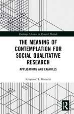 The Meaning of Contemplation for Social Qualitative Research: Applications and Examples