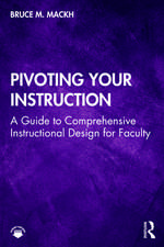 Pivoting Your Instruction: A Guide to Comprehensive Instructional Design for Faculty