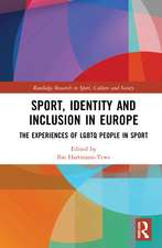 Sport, Identity and Inclusion in Europe: The Experiences of LGBTQ People in Sport