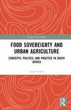 Food Sovereignty and Urban Agriculture: Concepts, Politics, and Practice in South Africa