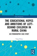 The Educational Hopes and Ambitions of Left-Behind Children in Rural China: An Ethnographic Case Study