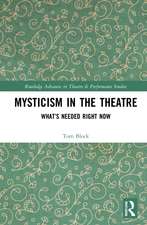 Mysticism in the Theater: What’s Needed Right Now