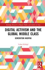 Digital Activism and the Global Middle Class: Generation Hashtag