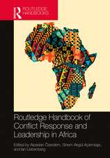 Routledge Handbook of Conflict Response and Leadership in Africa