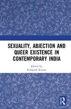 Sexuality, Abjection and Queer Existence in Contemporary India