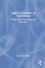 Japan’s Prisoners of Conscience: Protest and Law During the Iraq War