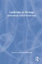 Landscape as Heritage: International Critical Perspectives