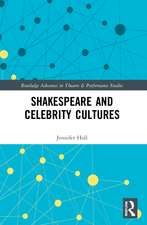 Shakespeare and Celebrity Cultures